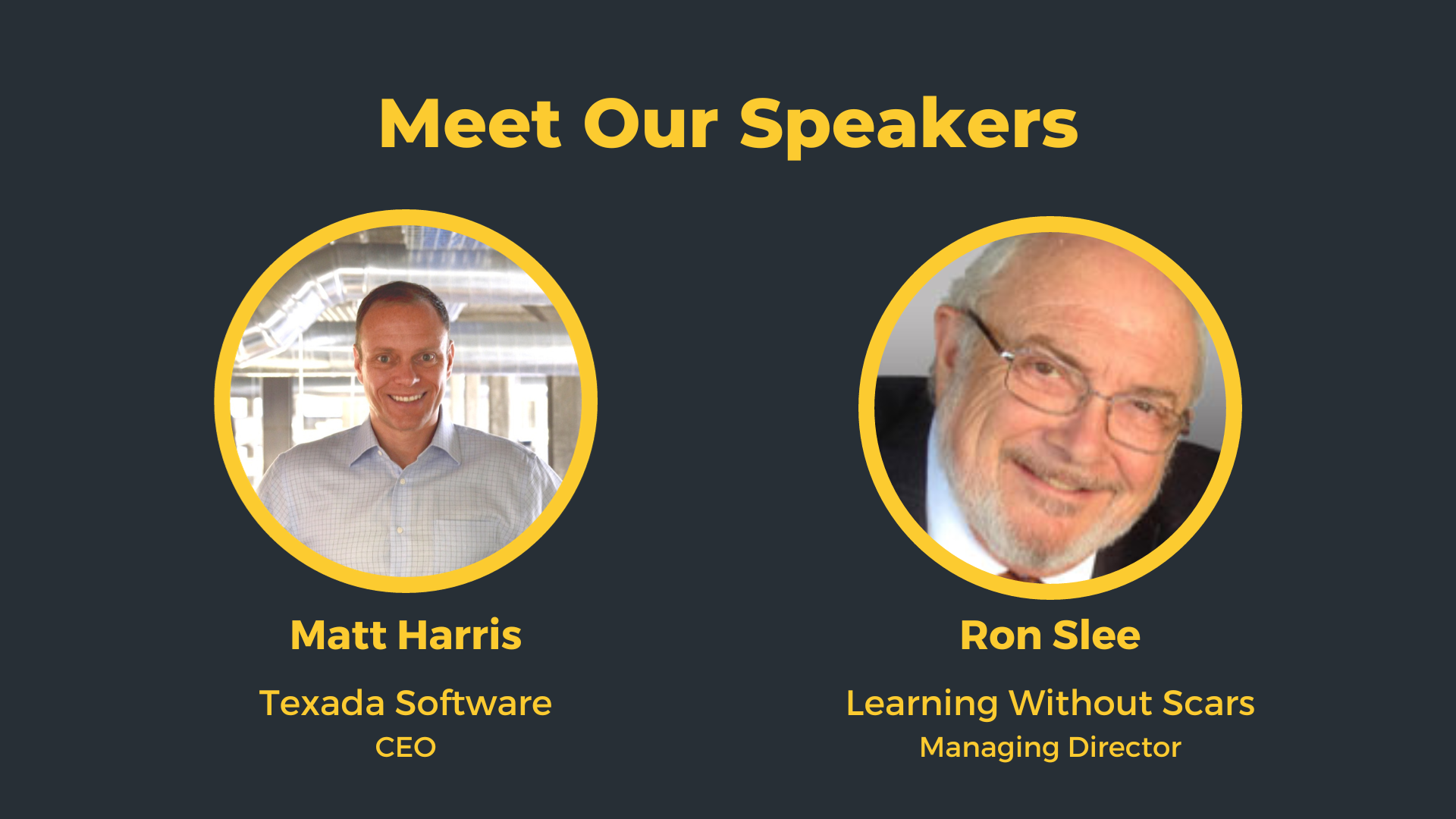 Meet Our Speakers - Matt and Ron